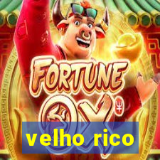 velho rico