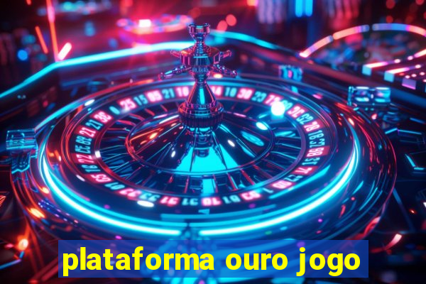 plataforma ouro jogo