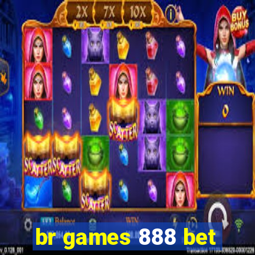 br games 888 bet