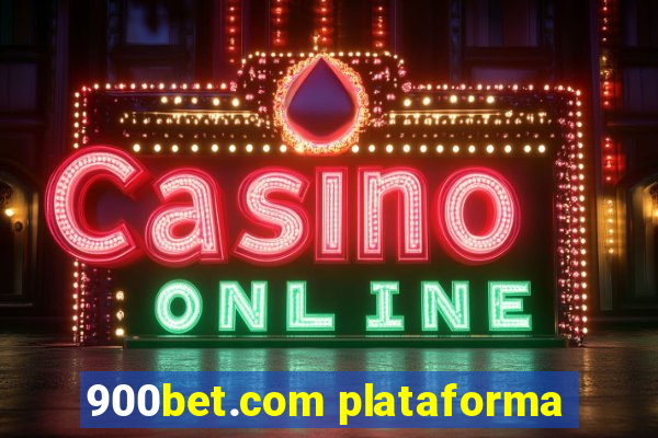 900bet.com plataforma