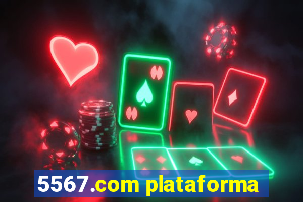 5567.com plataforma