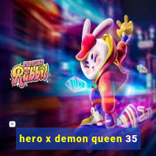 hero x demon queen 35