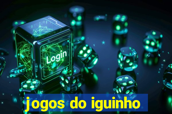 jogos do iguinho