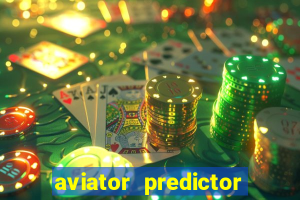 aviator predictor v4.0 apk download