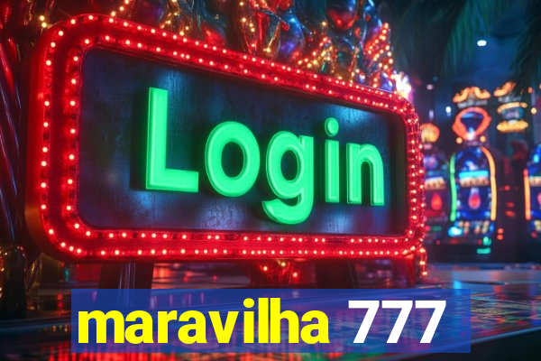 maravilha 777