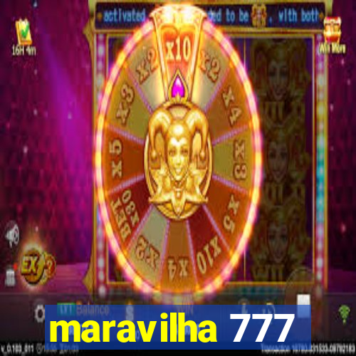 maravilha 777