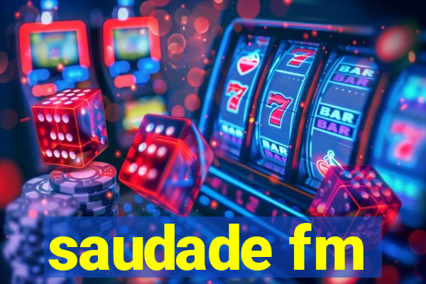 saudade fm