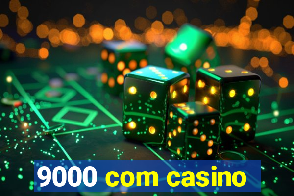 9000 com casino