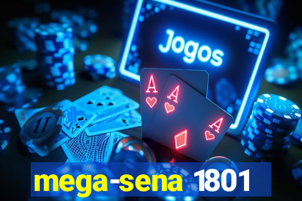 mega-sena 1801