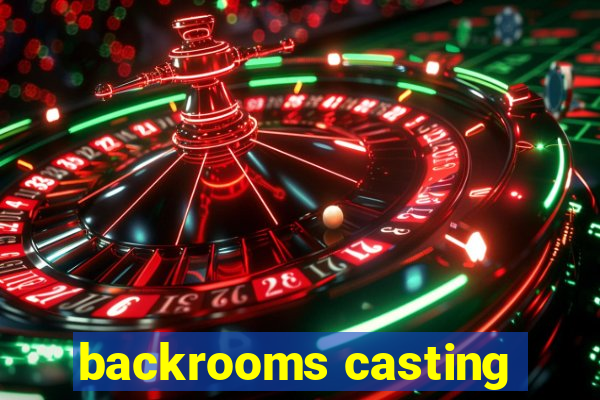 backrooms casting