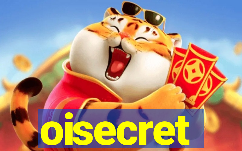 oisecret