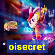 oisecret