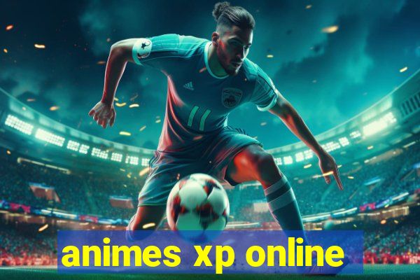 animes xp online