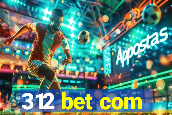 312 bet com