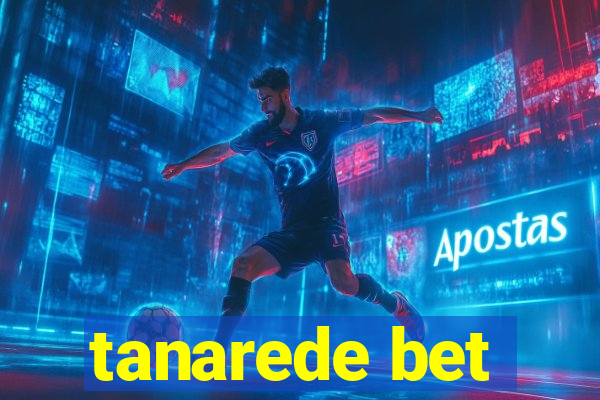 tanarede bet