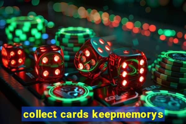 collect cards keepmemorys