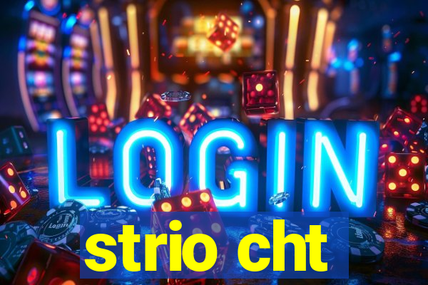 strio cht