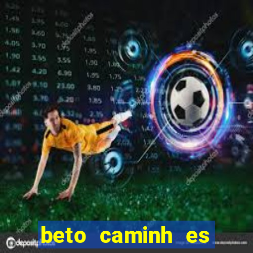 beto caminh es lajeado rs