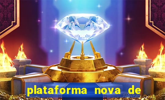 plataforma nova de jogos de aposta