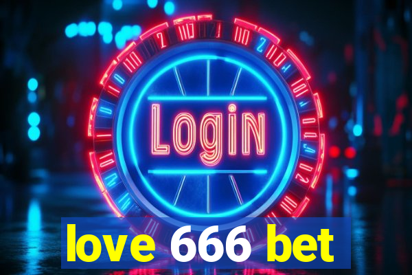 love 666 bet