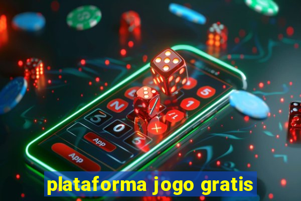 plataforma jogo gratis