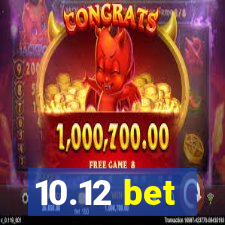 10.12 bet