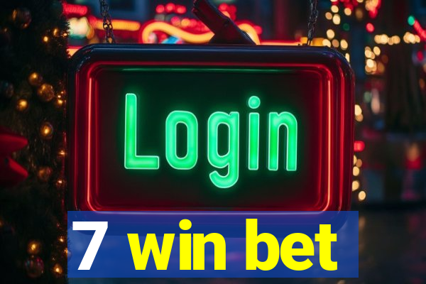 7 win bet