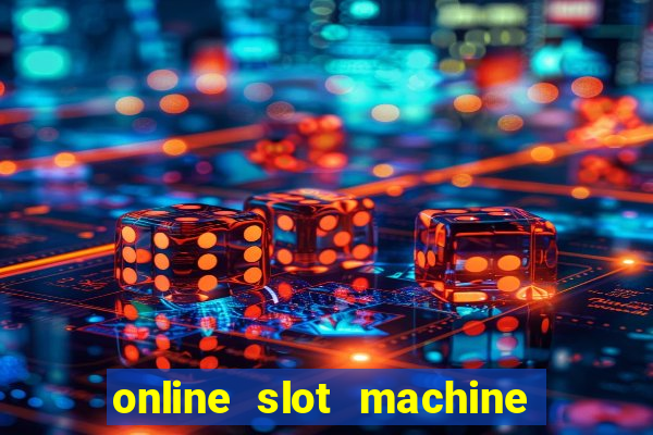 online slot machine games real money