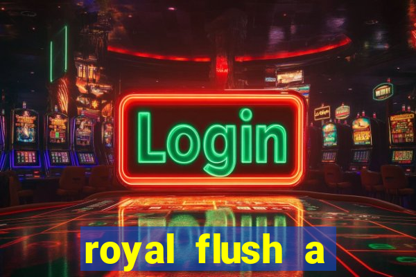 royal flush a maior jogada do poker