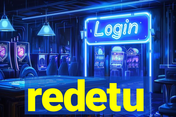 redetu