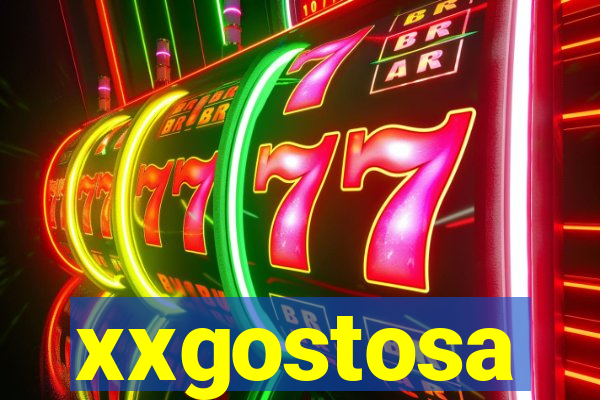 xxgostosa