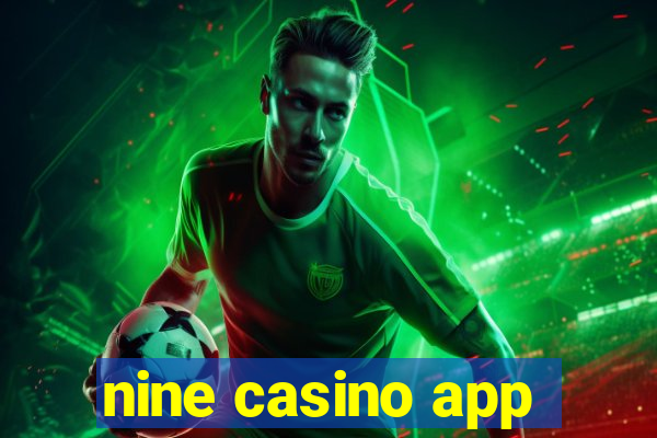 nine casino app