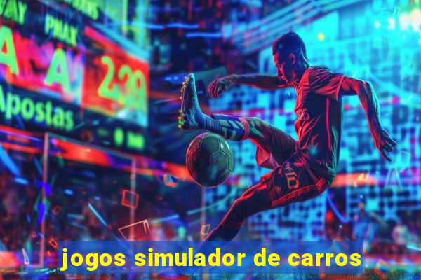 jogos simulador de carros