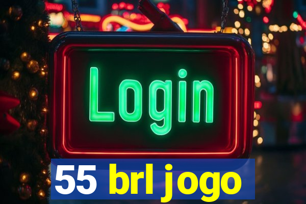 55 brl jogo