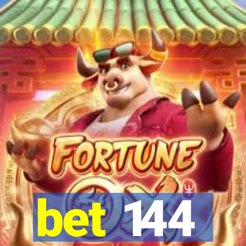 bet 144