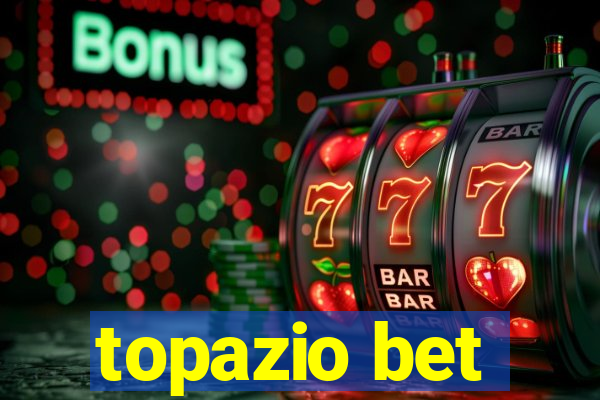 topazio bet