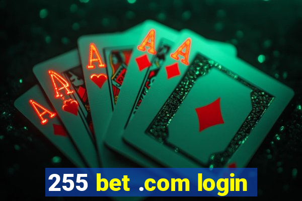 255 bet .com login