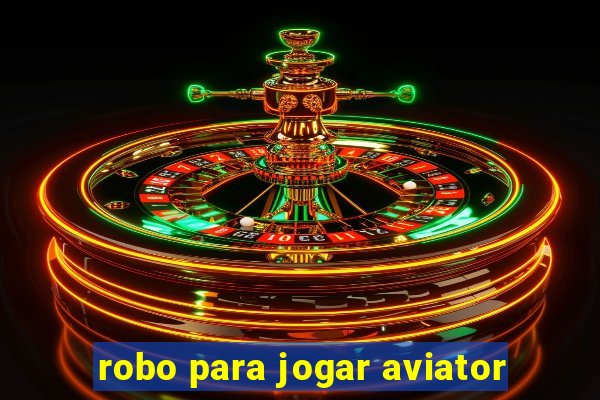 robo para jogar aviator