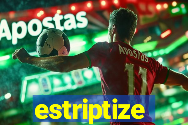 estriptize