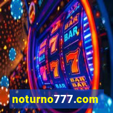 noturno777.com