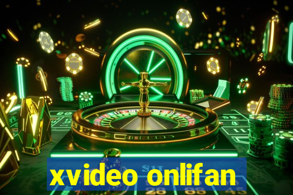 xvideo onlifan