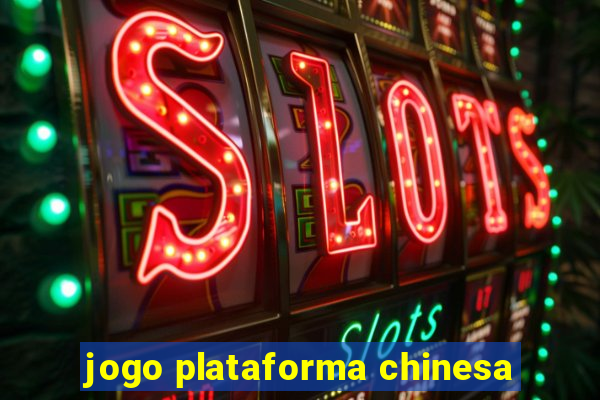 jogo plataforma chinesa