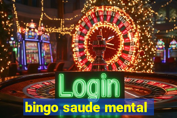 bingo saude mental