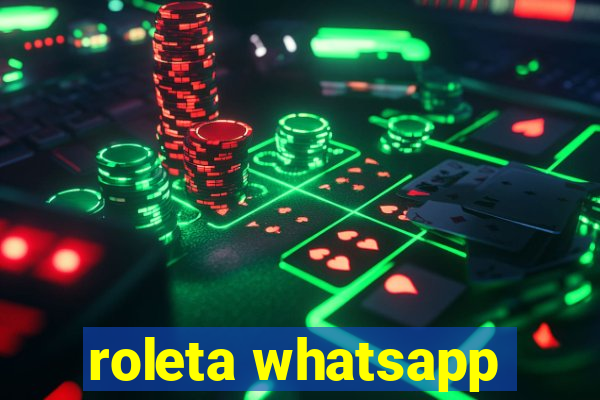 roleta whatsapp