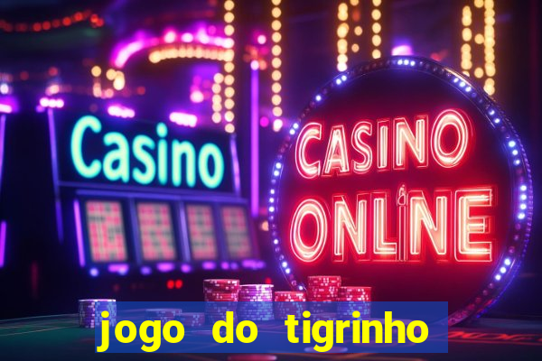 jogo do tigrinho plataforma de r$ 5