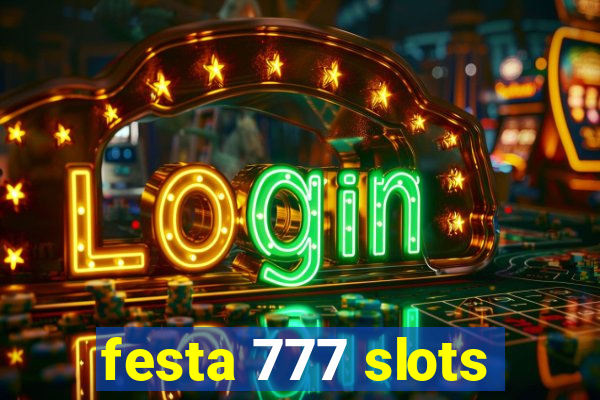 festa 777 slots