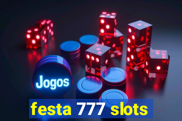 festa 777 slots