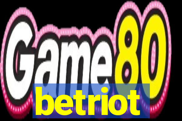 betriot