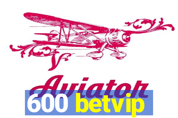 600 betvip