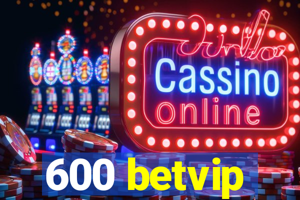 600 betvip